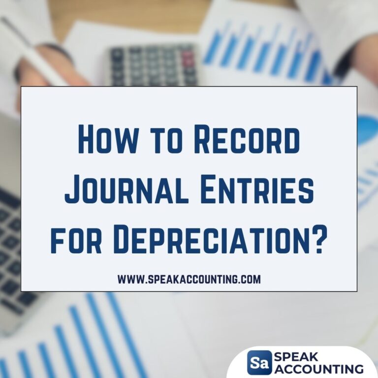 How To Record Journal Entries For Depreciation With Examples Speak