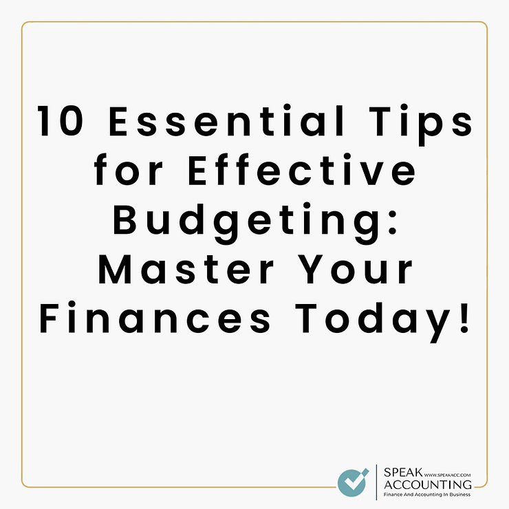 10 Essential Tips for Effective Budgeting Master Your Finances Today!1