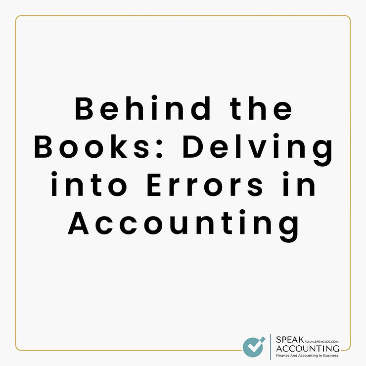 Behind the Books Delving into Errors in Accounting