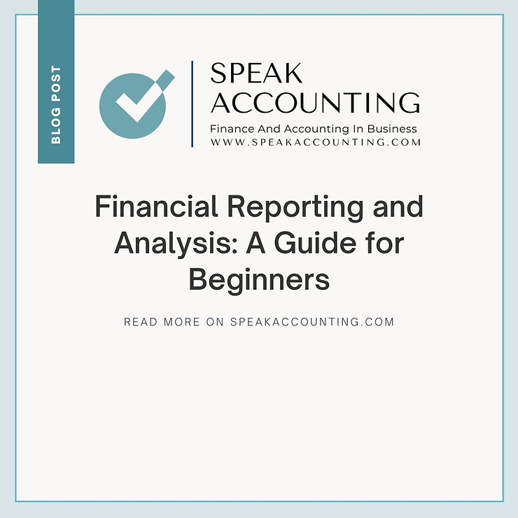 Financial Reporting and Analysis: A Guide for Beginners