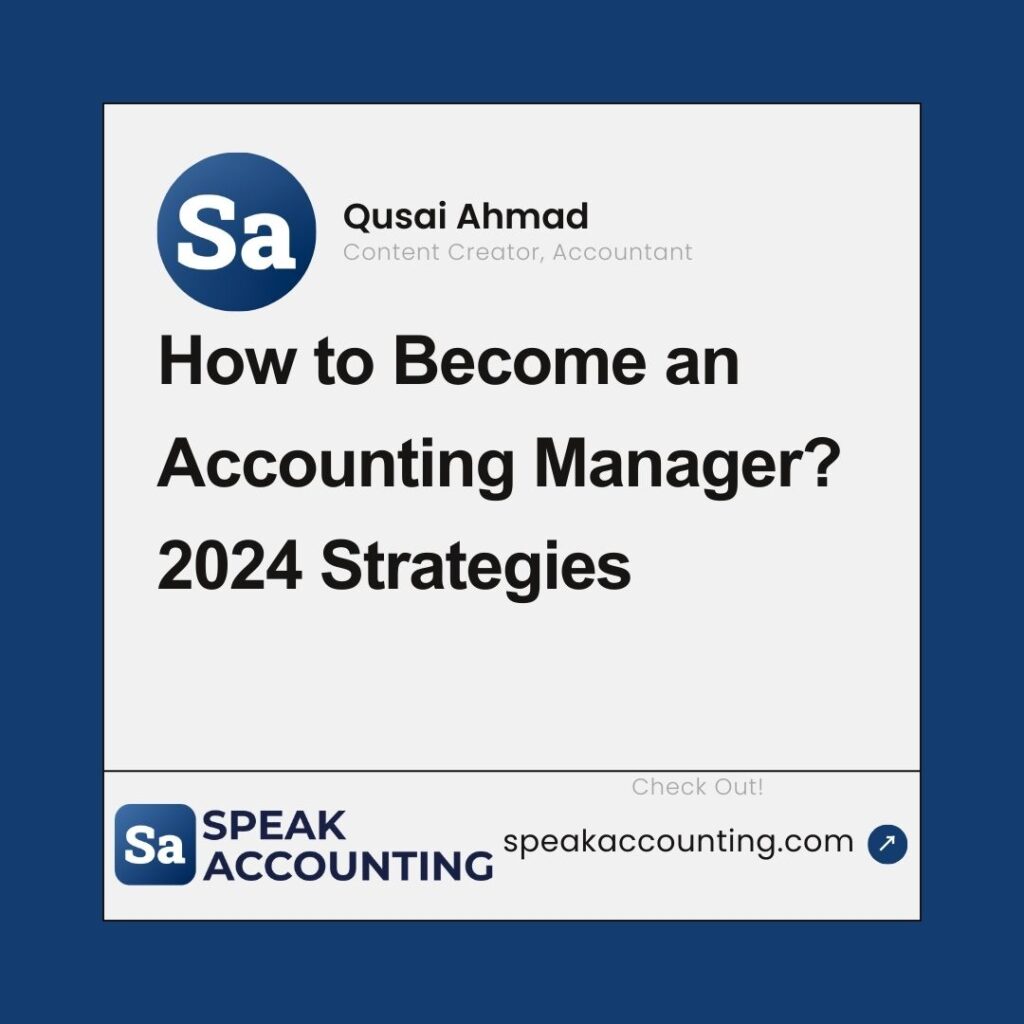 How to Become an Accounting Manager 2024 Strategies