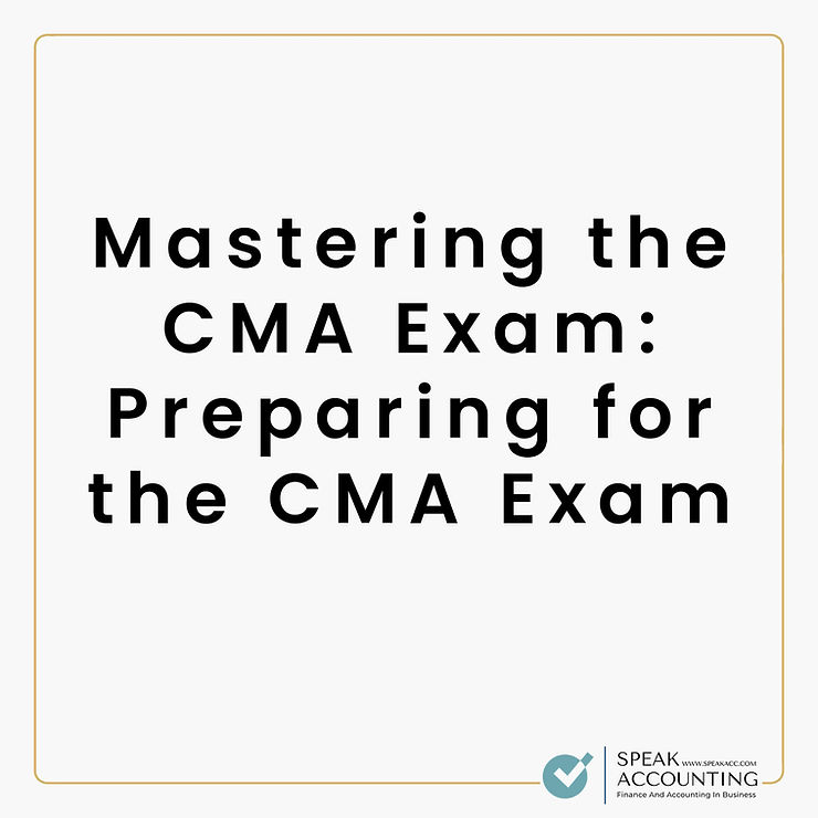 Mastering the CMA Exam Preparing for the CMA Exam