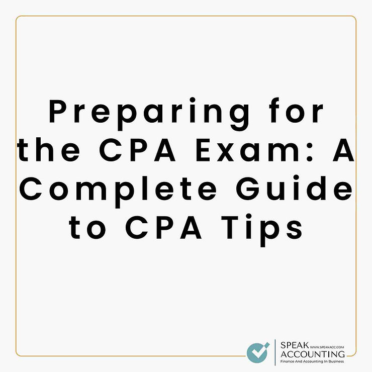 Preparing for the CPA Exam A Complete Guide to CPA Tips1