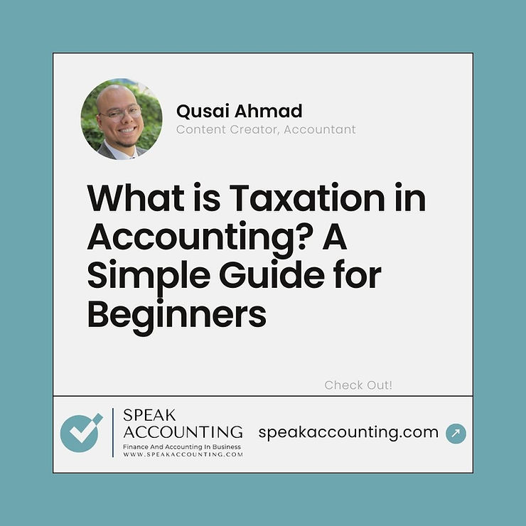 What is Taxation in Accounting? A Simple Guide for Beginners